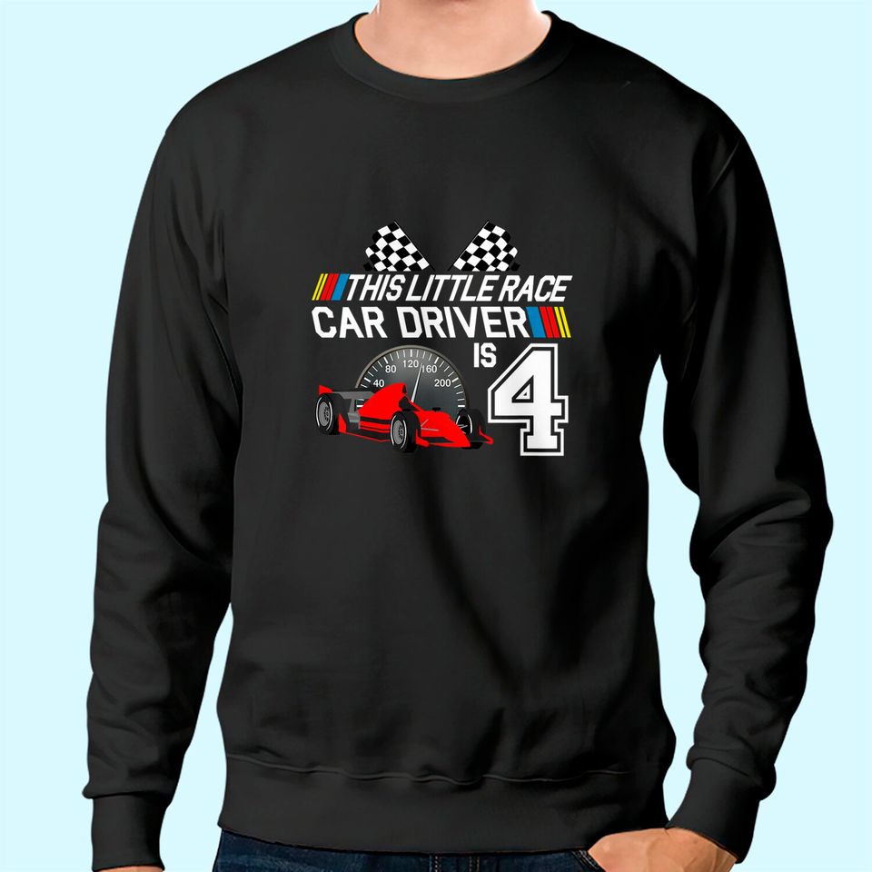 Kids 4 Year Old Race Car Birthday Sweatshirt 4th Racing Party Sweatshirt