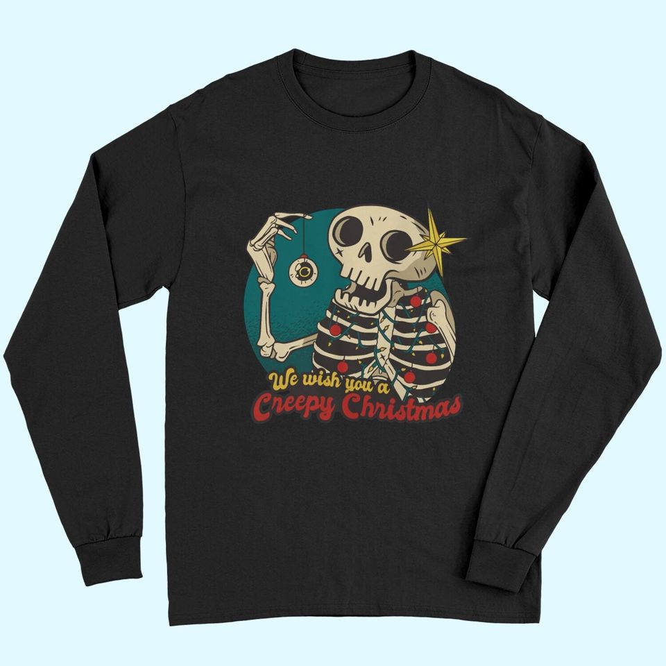 Skeleton Cartoon We Wish You A Creepy Christmas Long Sleeves