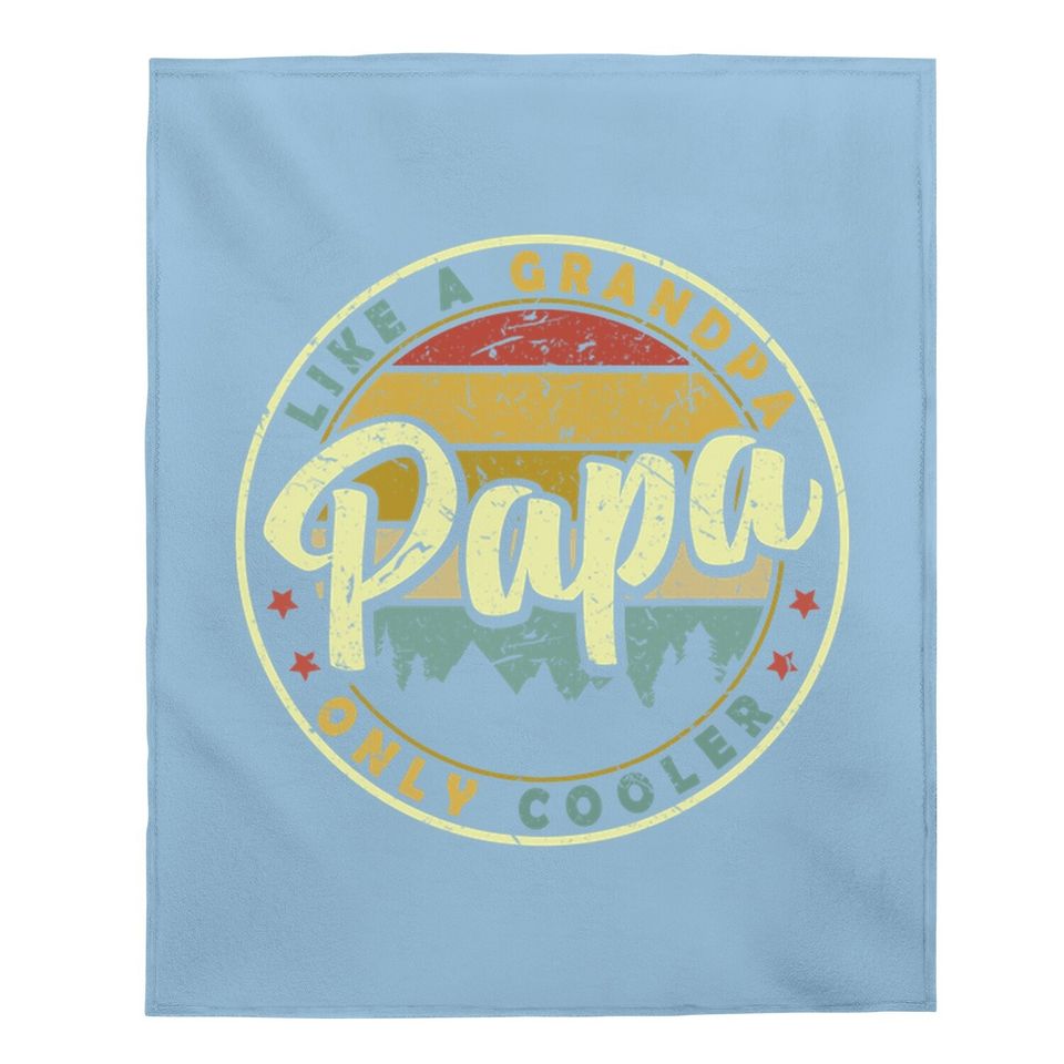 Baby Blanket Papa Like A Grandpa Only Cooler