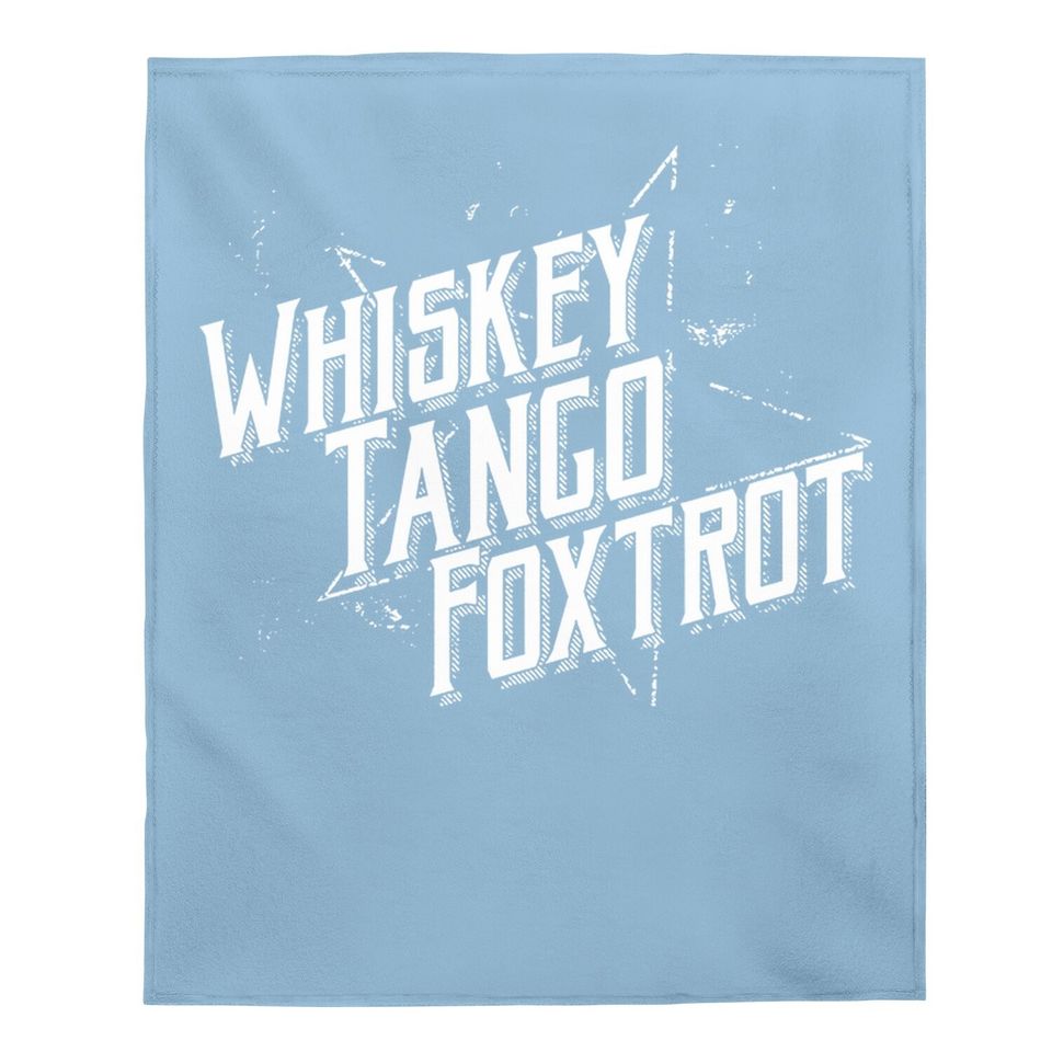 Baby Blanket Whiskey Tango Foxtrot Ii