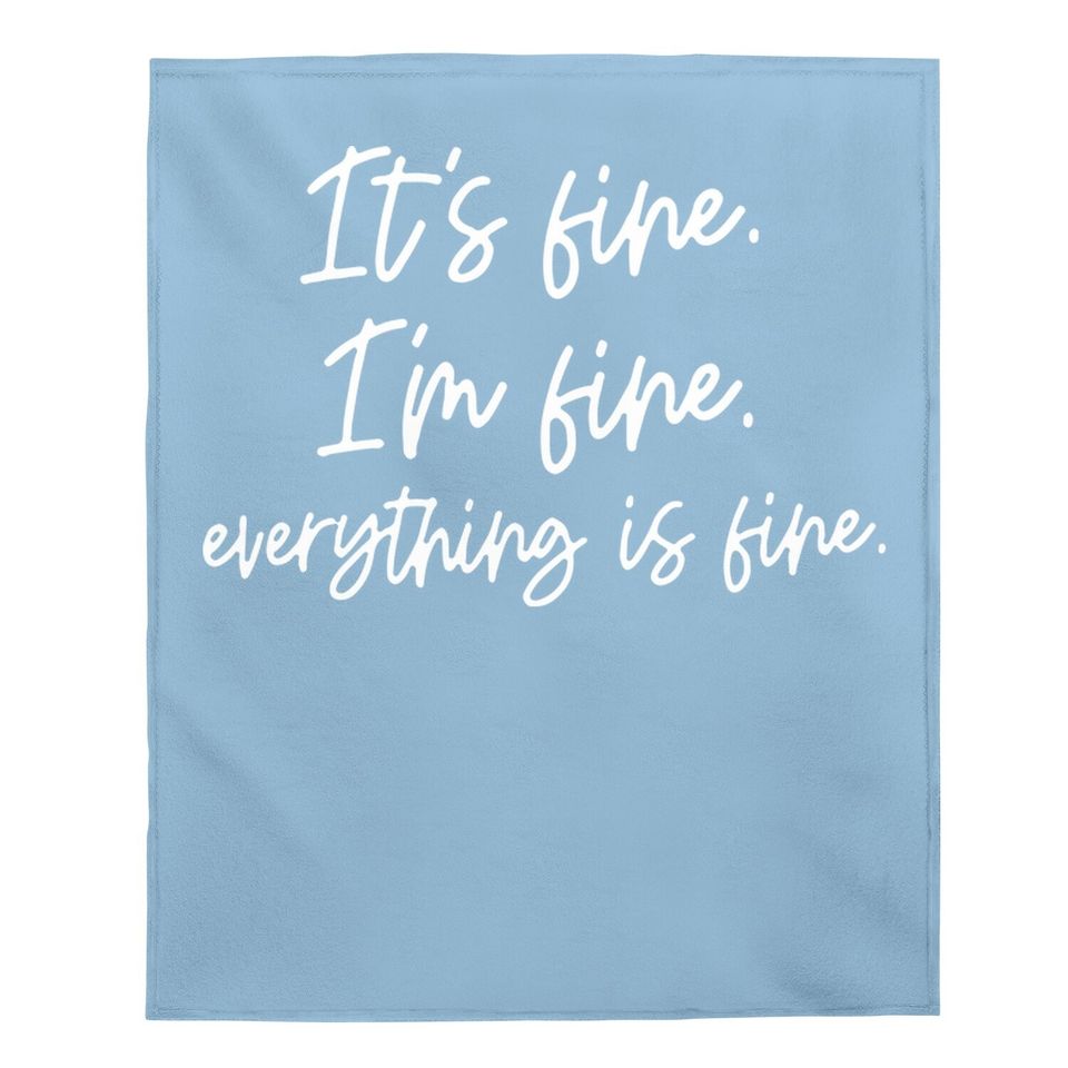 Zciotour Its Fine Im Fine Everything Is Fine Baby Blanket Inspirational Letter Short Sleeve Graphic Baby Blanket Tops