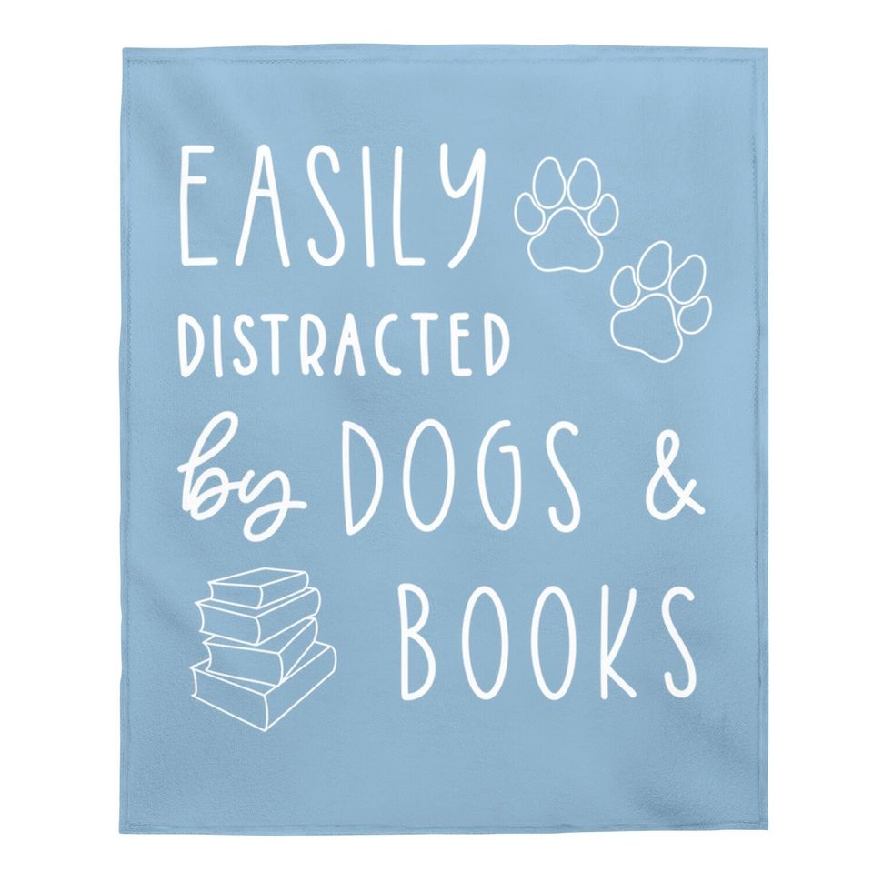 Funny Dog Easily Distracted Dogs Books Baby Blanket
