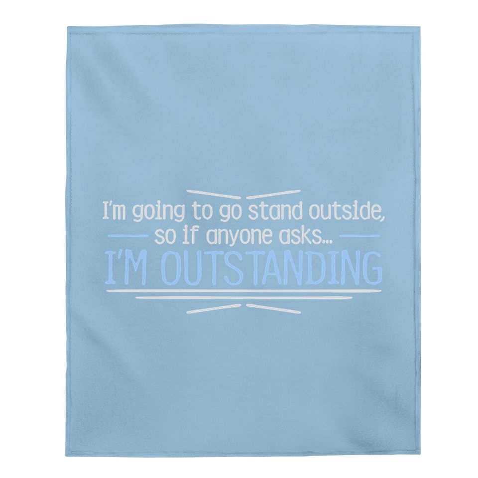 Outstanding Humor Graphic Novelty Sarcastic Funny Baby Blanket