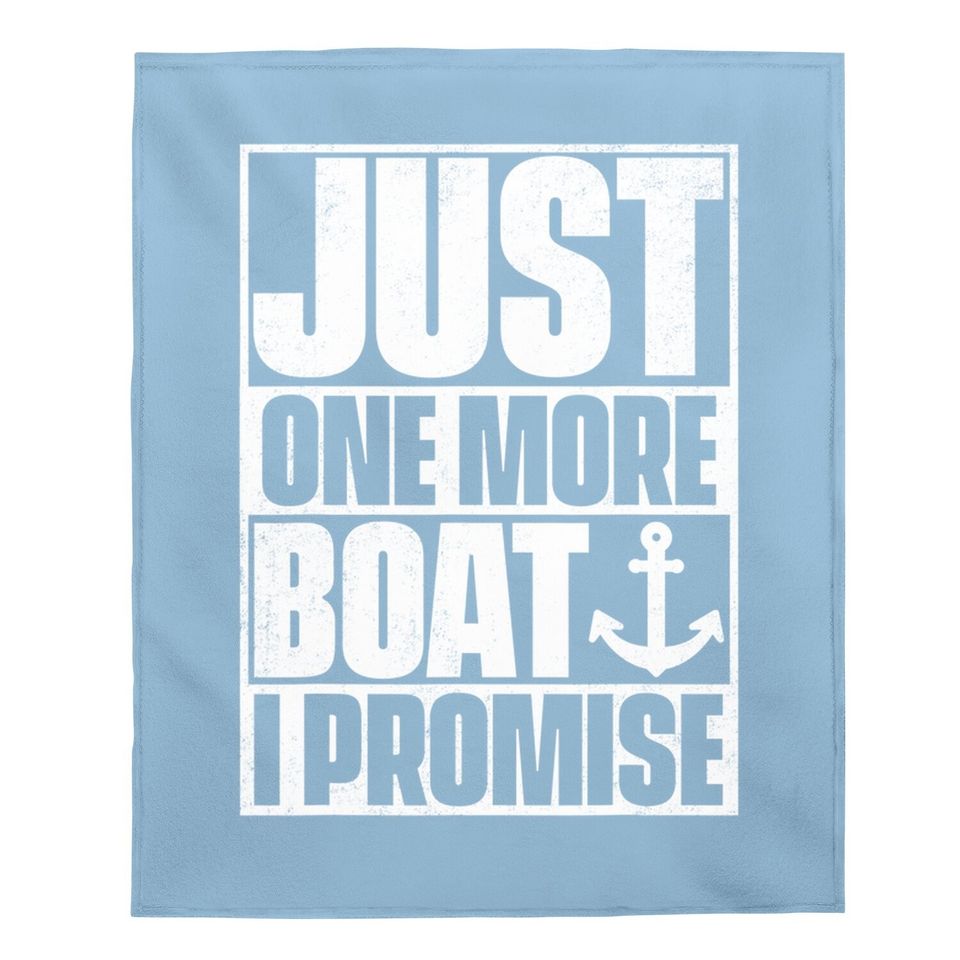Just One More Boat I Promise Baby Blanket Baby Blanket