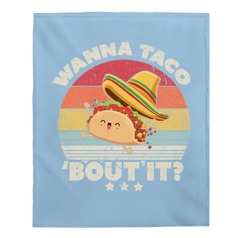 Funny Taco Baby Blanket. Retro Style Wanna Taco Bout It Baby Blanket