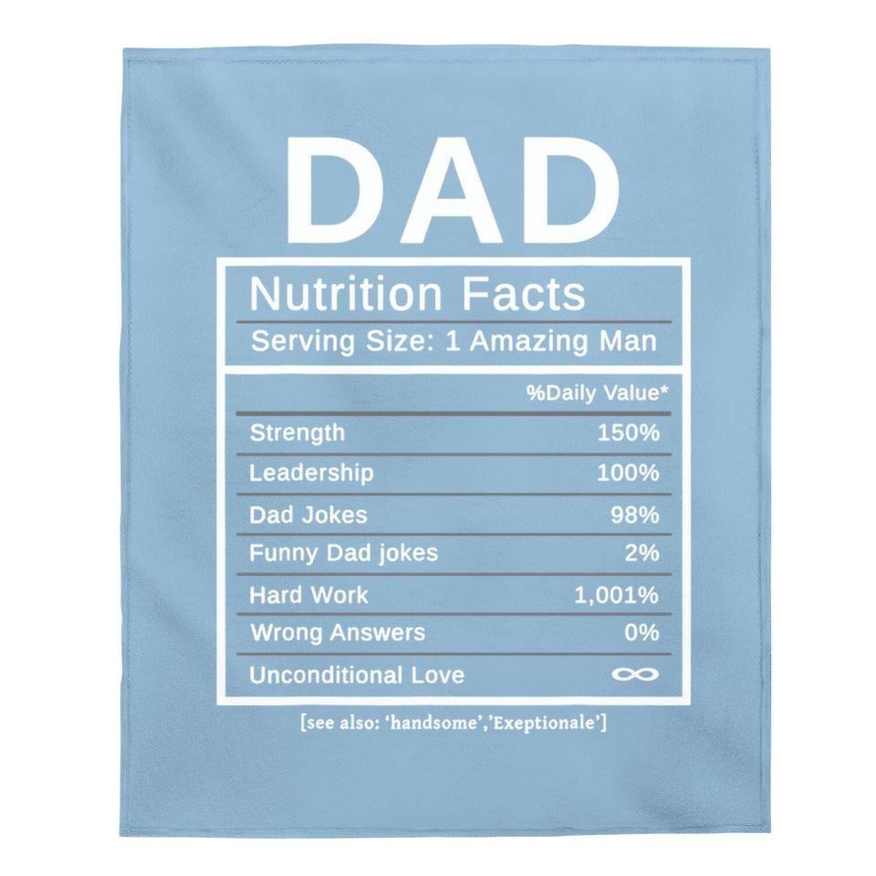Dad Nutrition Facts Baby Blanket Amazing Man Fathers Day Gift Baby Blanket