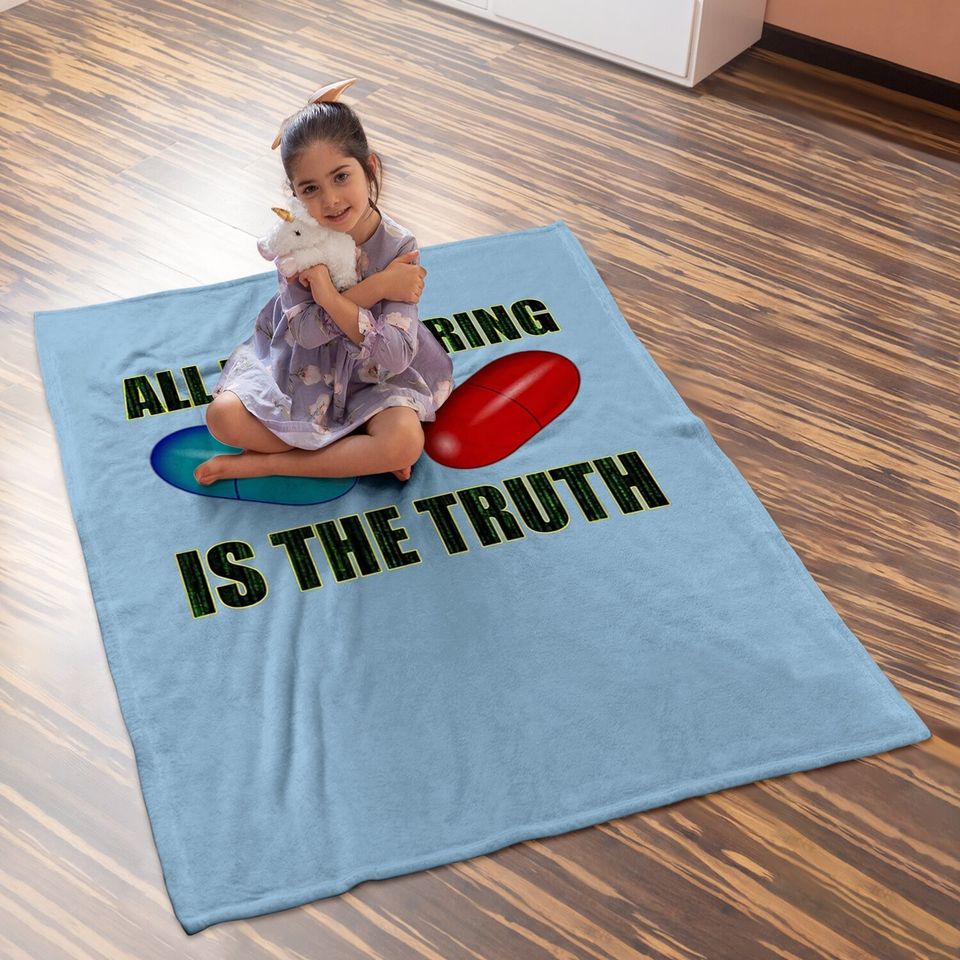 The Matrix All I Offer Is The Truth Baby Blanket