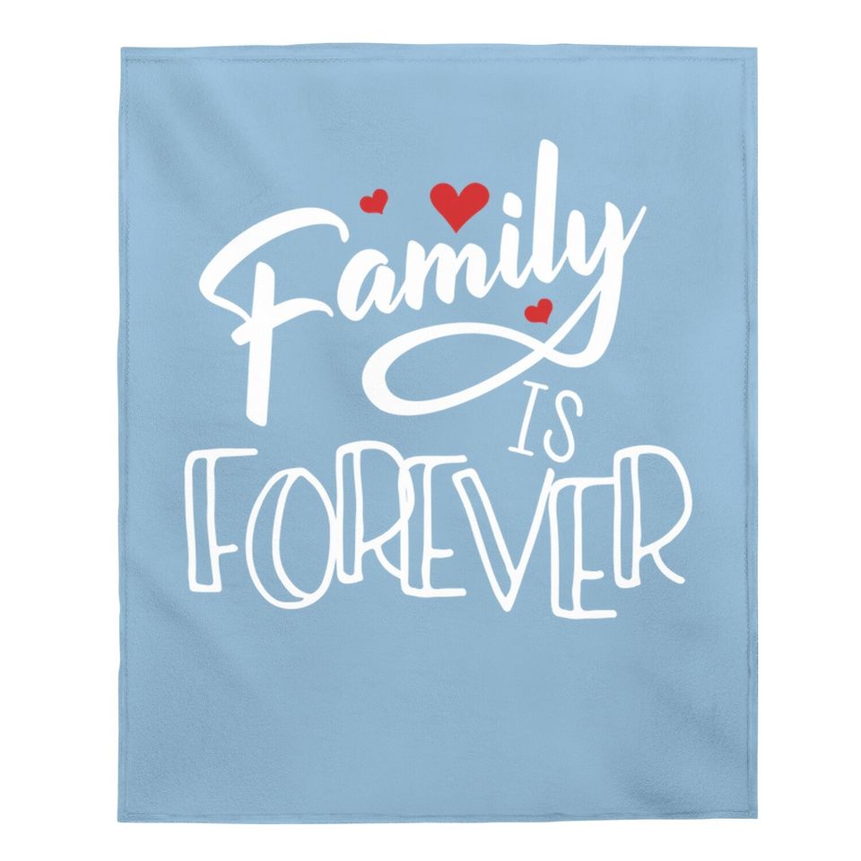 Family Love Reunion Gifts | Family Is Forever Baby Blanket