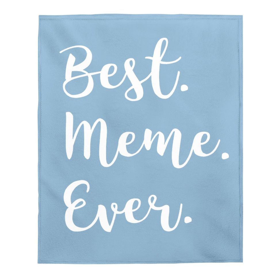 Best Meme Ever Family Love Grandma Baby Blanket