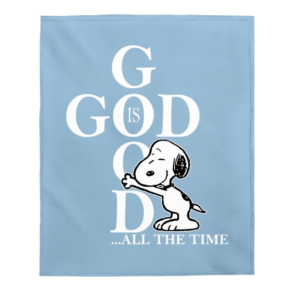 God Is Good Snoopy Love God Best Baby Blanket For Chirstmas With Snoopy Baby Blanket