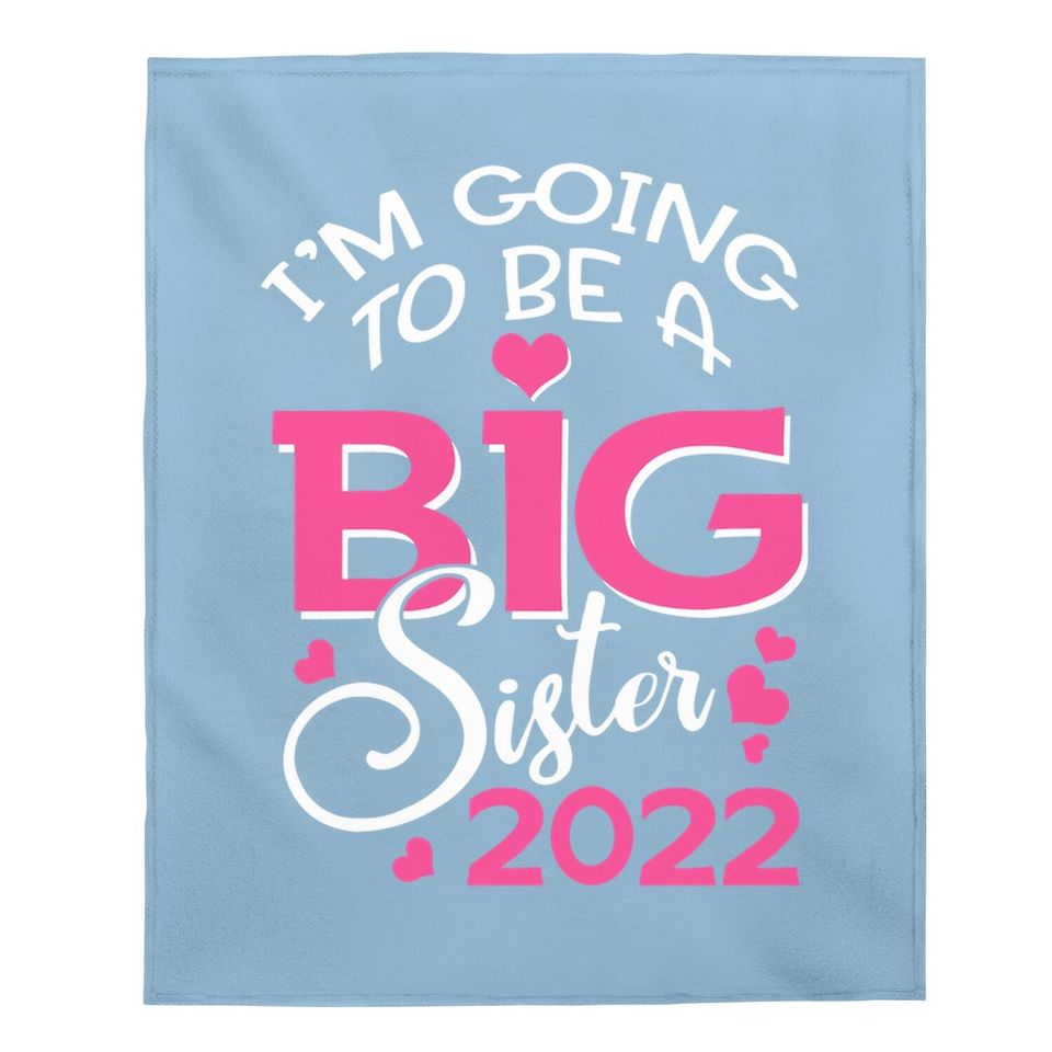 I'm Going To Be A Big Sister 2022 Pregnancy Announcement Baby Blanket