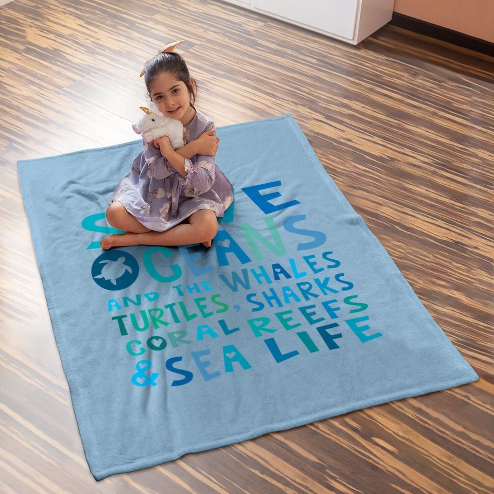 Save The Oceans Whales Turtles Sharks Coral Reefs Baby Blanket