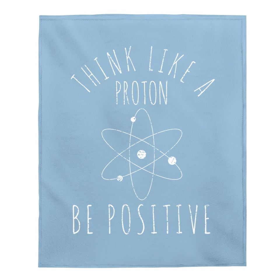 Science Positive Thinking Proton Baby Blanket