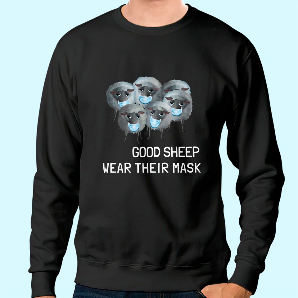 Sweet Sheep - Good sheep wear their mask  Sweatshirt