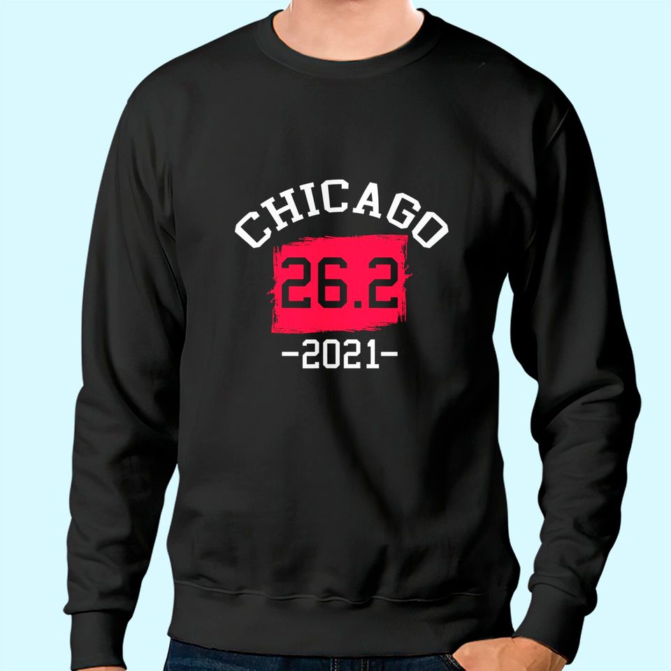 Chicago 26.2 2021 Marathon Running Runners Sweatshirt
