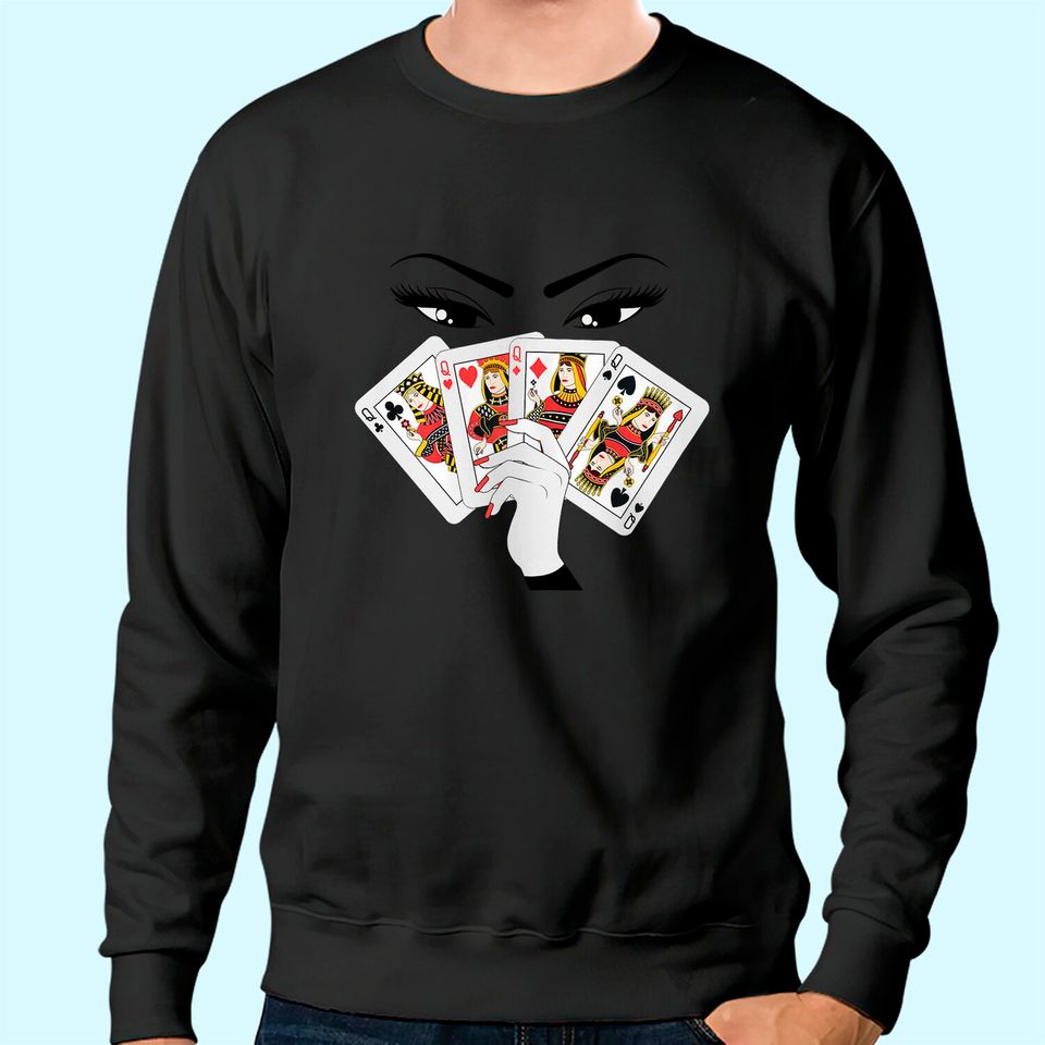 Womens All Queens Playing Her Hand Sweatshirt