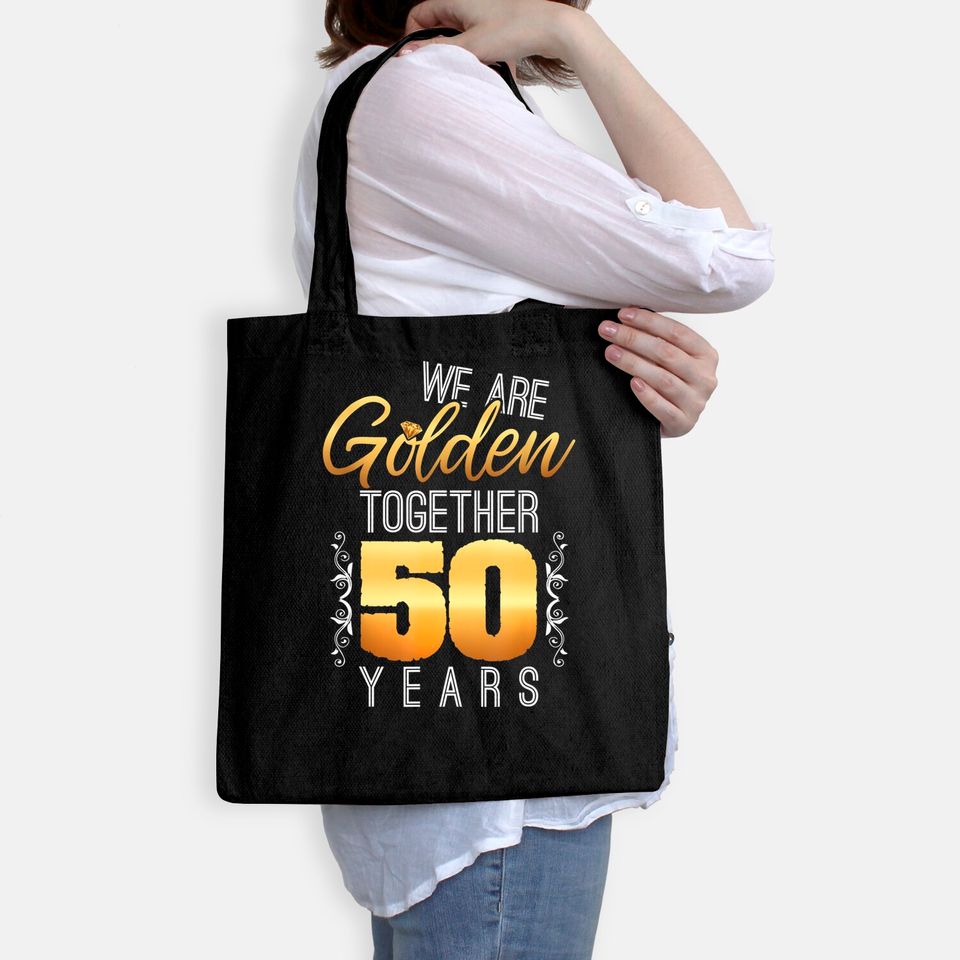 We Are Golden Together 50th Anniversary Married Couples Gift Tote Bag