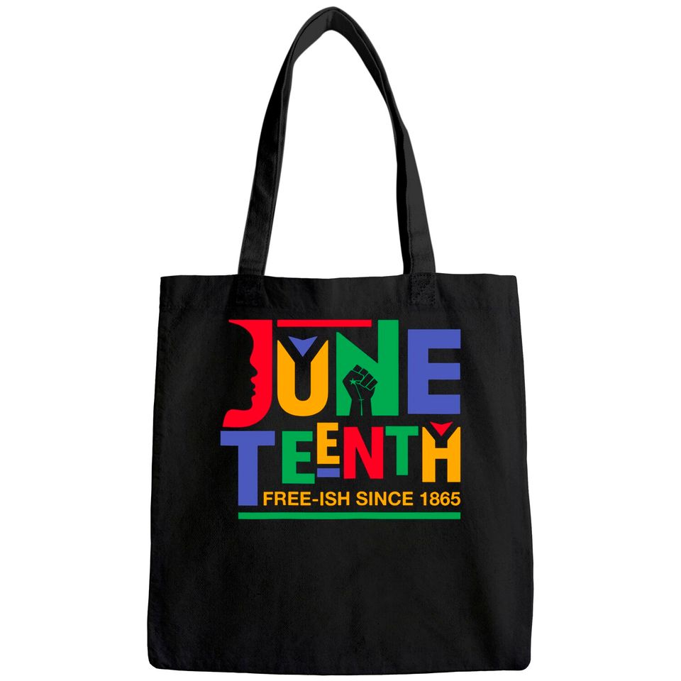 Juneteenth Freeish Since 1865 Melanin Ancestor Black History Tote Bag