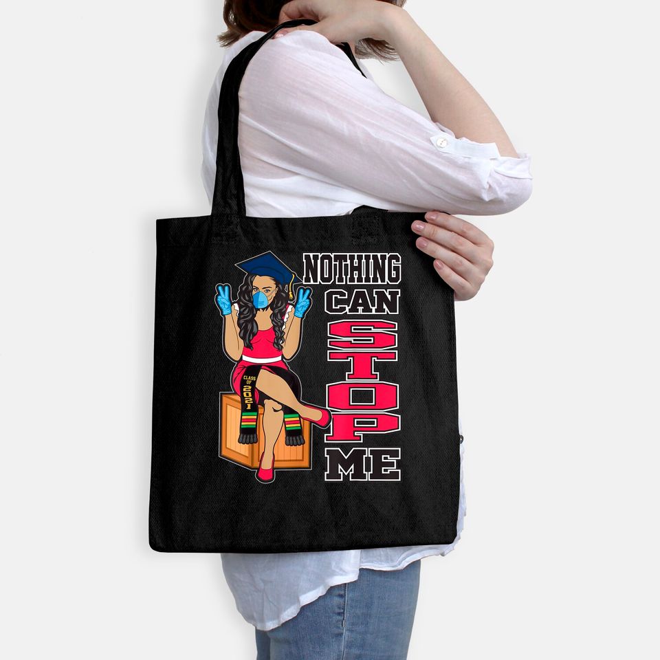 Nothing Can Stop Me Seniors Graduation Gifts Class of 2021 Tote Bag