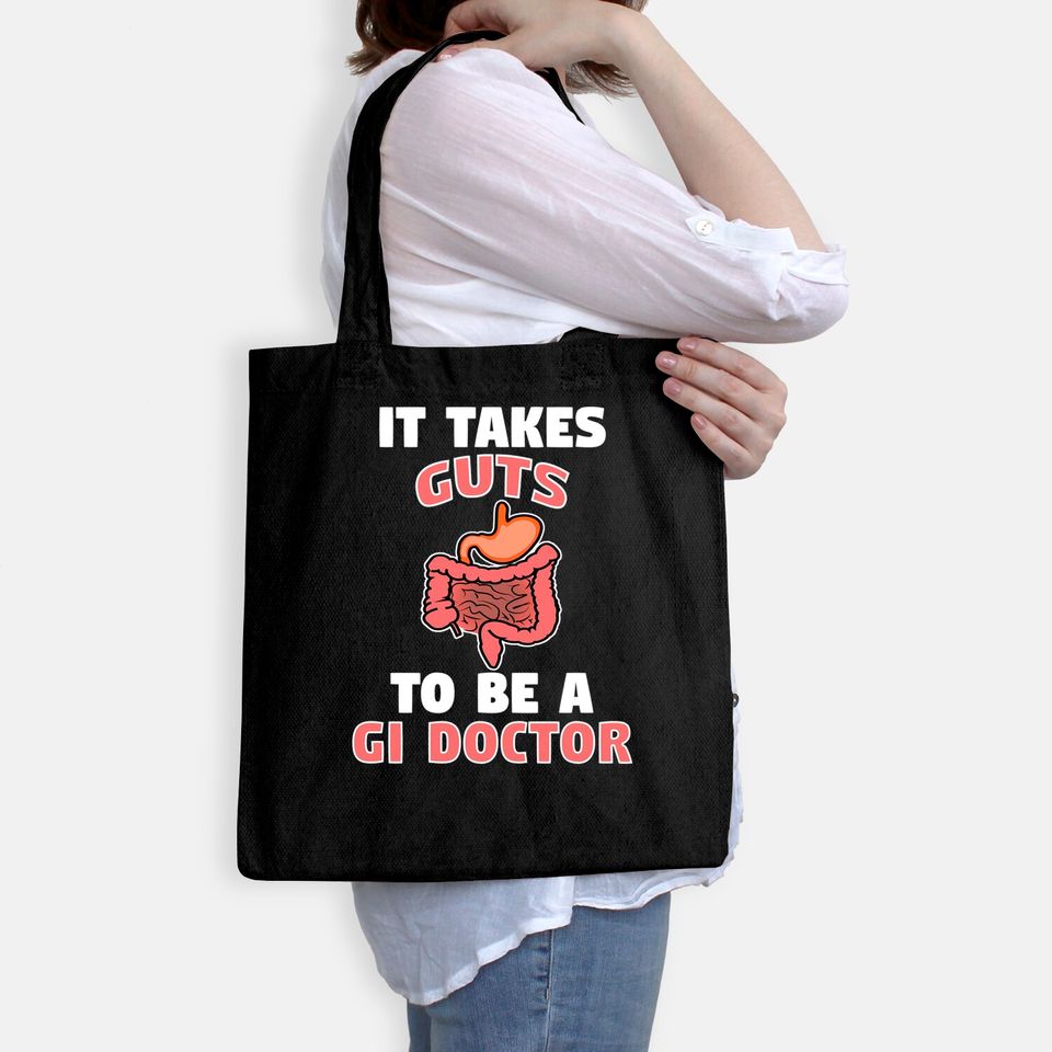 Funny Gastroenterologist It Takes Guts To Be GI Doctor Gift Tote Bag