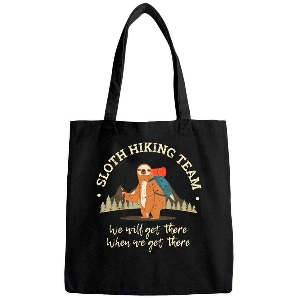 Womens Sloth Hiking Team We Will Get There When We Get There Tote Bag