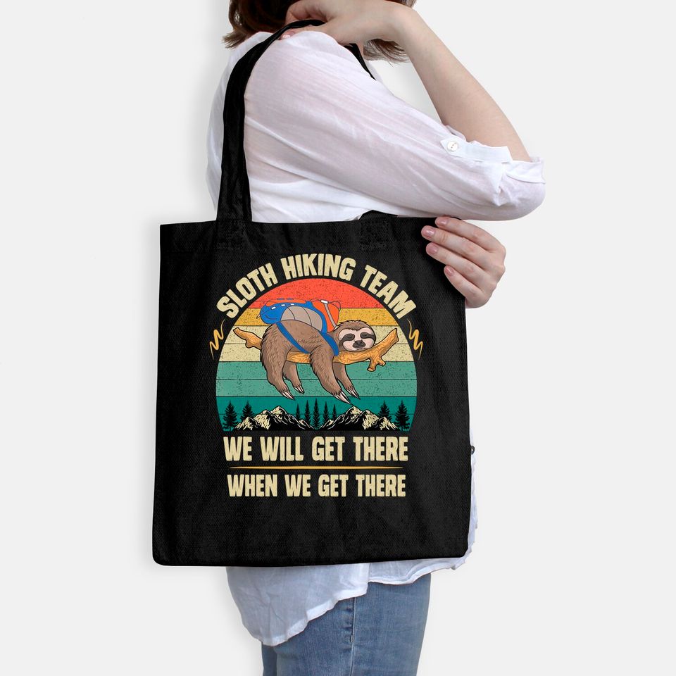 Sloth Hiking Team We will Get There When We Get There Tote Bag