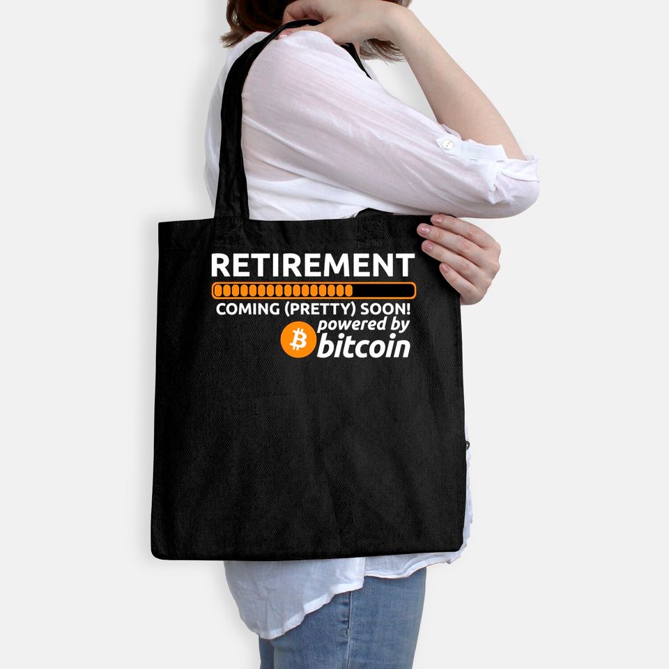 Funny Bitcoin BTC Crypto Retirement Coming Soon Tote Bag