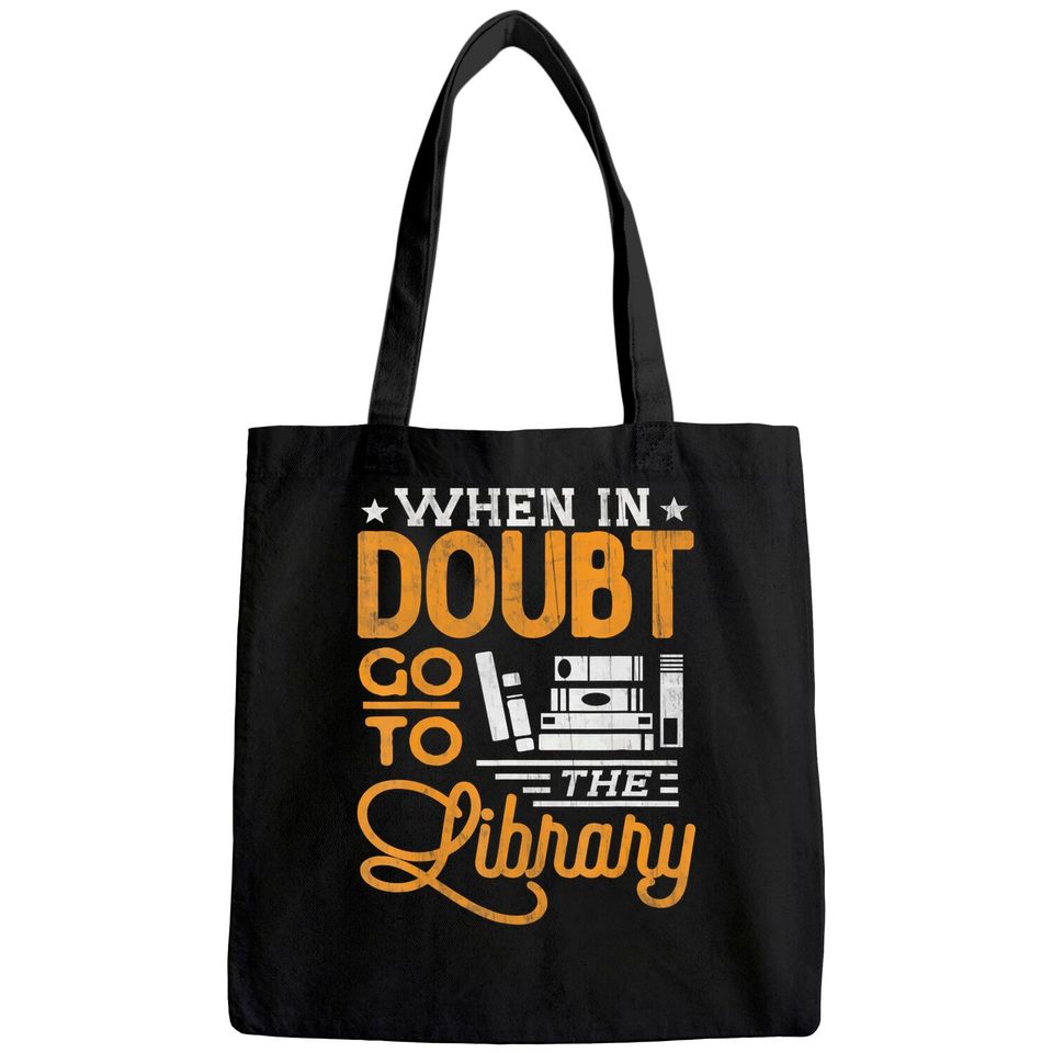 Book Lover Tee Tote Bag When In Doubt Go To The Library Reading Tote Bag