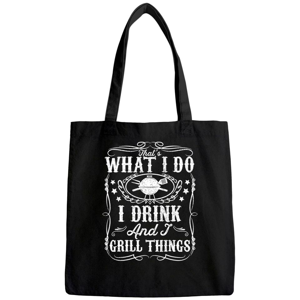 Mens I Drink And I Grill Things Funny BBQ Grilling Gift For Dad Tote Bag