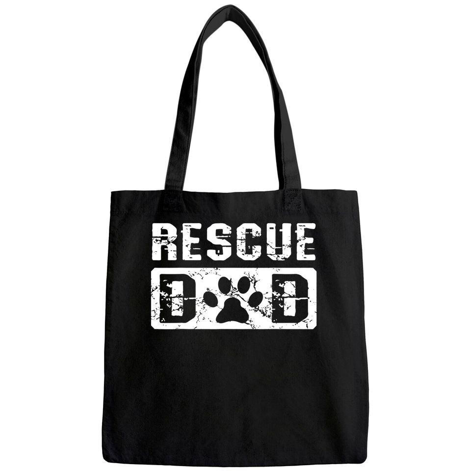 Mens Rescue Dad Animal Activist Dog Lover Pet Owner Rescuer Dad Tote Bag