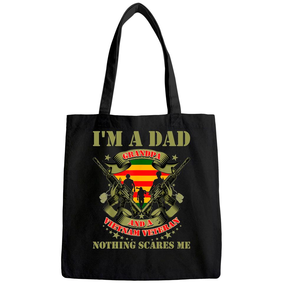 Veteran Day I'm a Dad Grandpa And a Vietnam Tote Bag