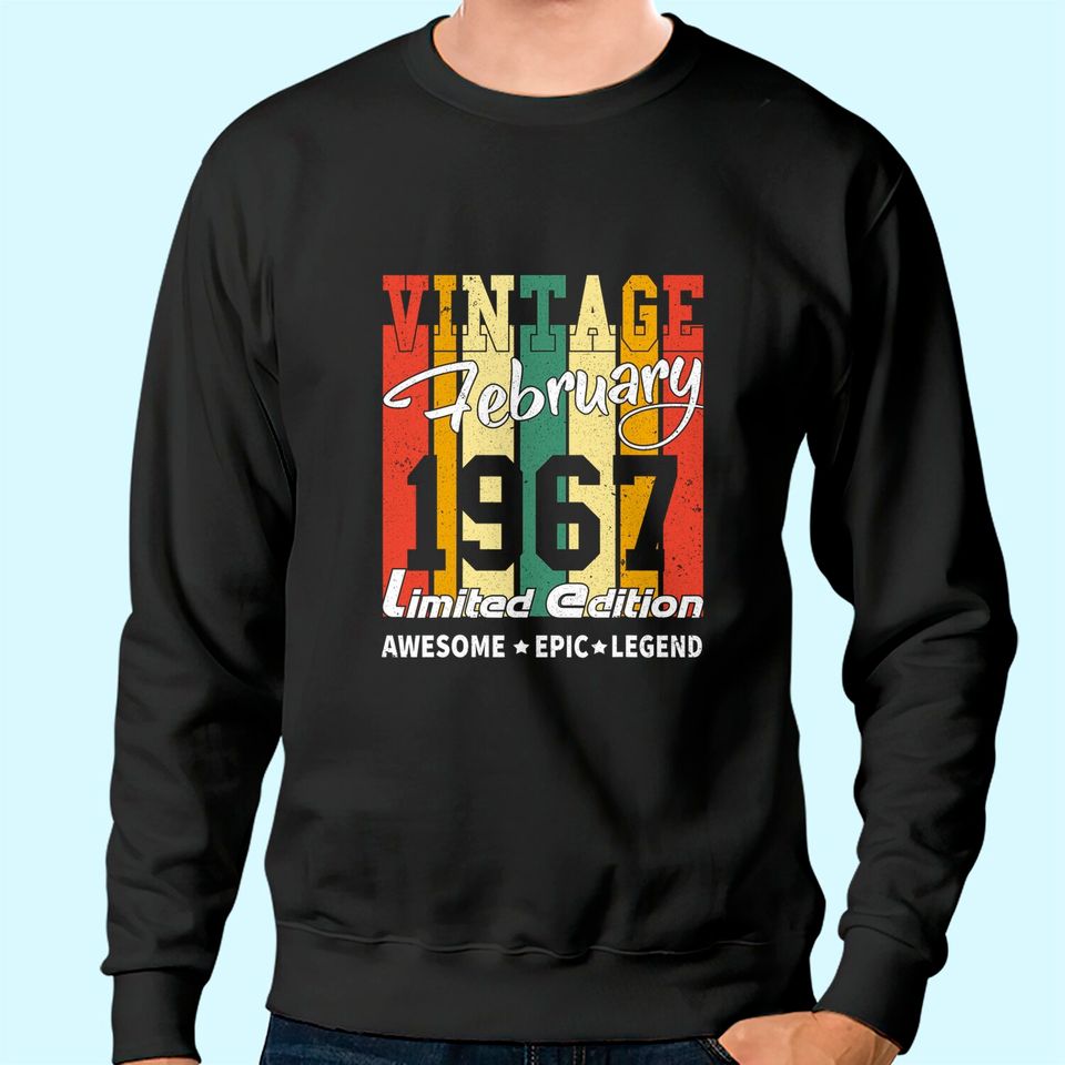 Vintage Limited Edition Birthday Decoration February 1967 Sweatshirt