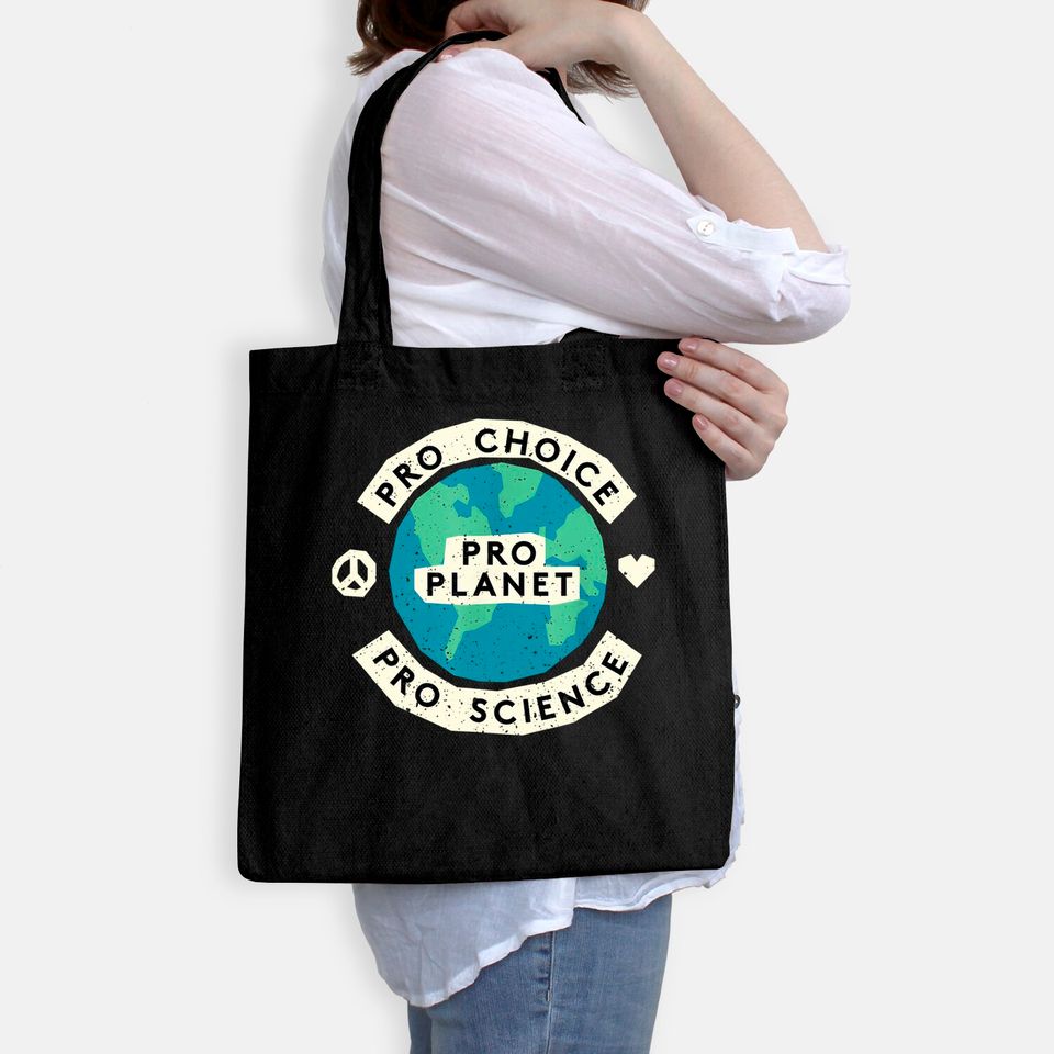 Pro Choice Climate Change Environmentalist Earth  Tote Bag