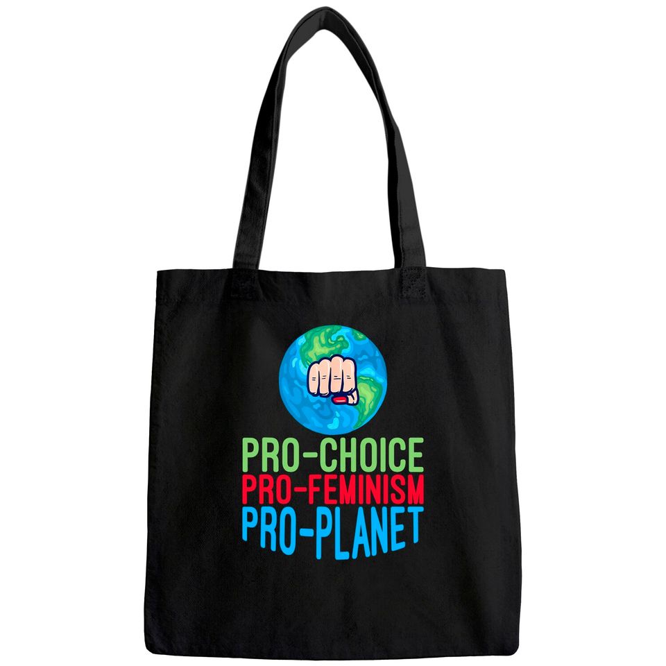 Pro Choice Feminist Movement Science Earth Day 2021 Tote Bag