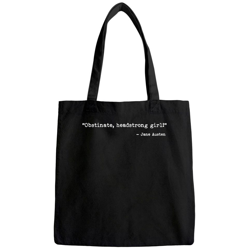 Jane Austen Quote Obstinate Headstrong Girl Jane Austen Tote Bag