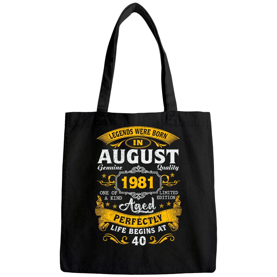 Legends Born In August 1981 40th Birthday 40 Years Old Tote Bag