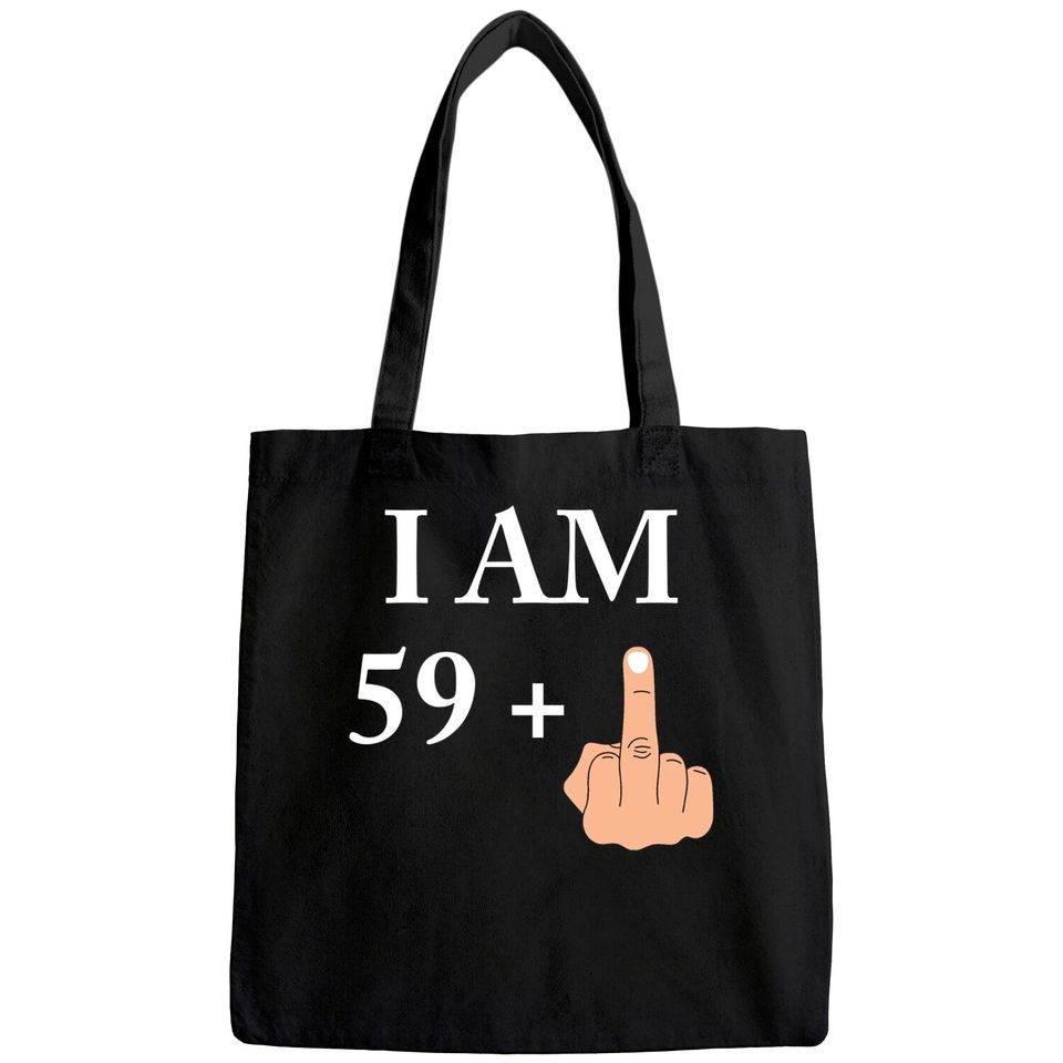 I am 59 plus 1 funny 60th birthday 1960 1961 Tote Bag