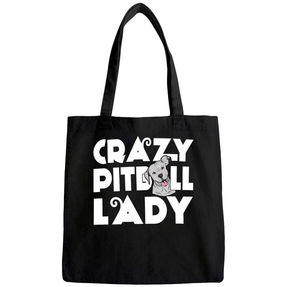 Pitbull Crazy Pitbull Lady Tote Bag