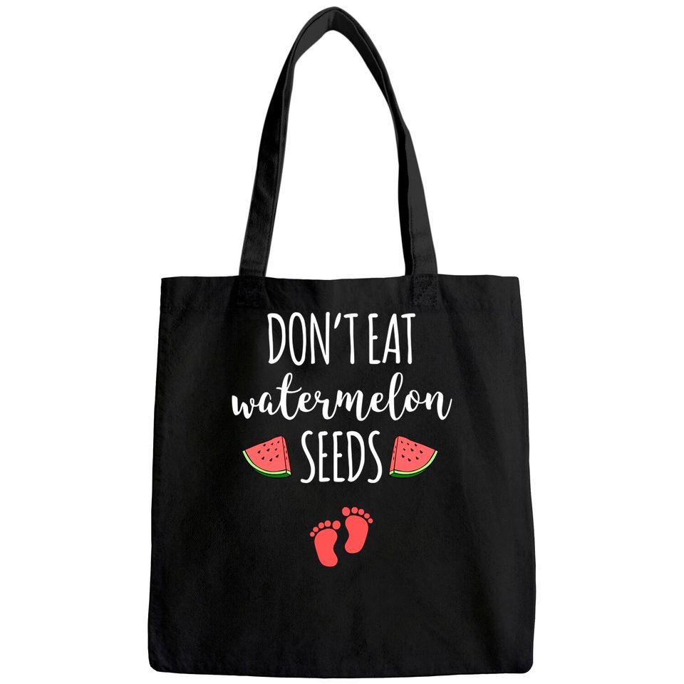 Dont Eat Watermelon Seeds Tote Bag