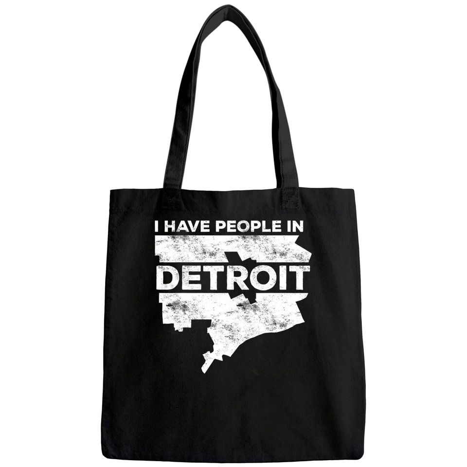 I Have People In Detroit Tote Bag Michigan Tote Bag