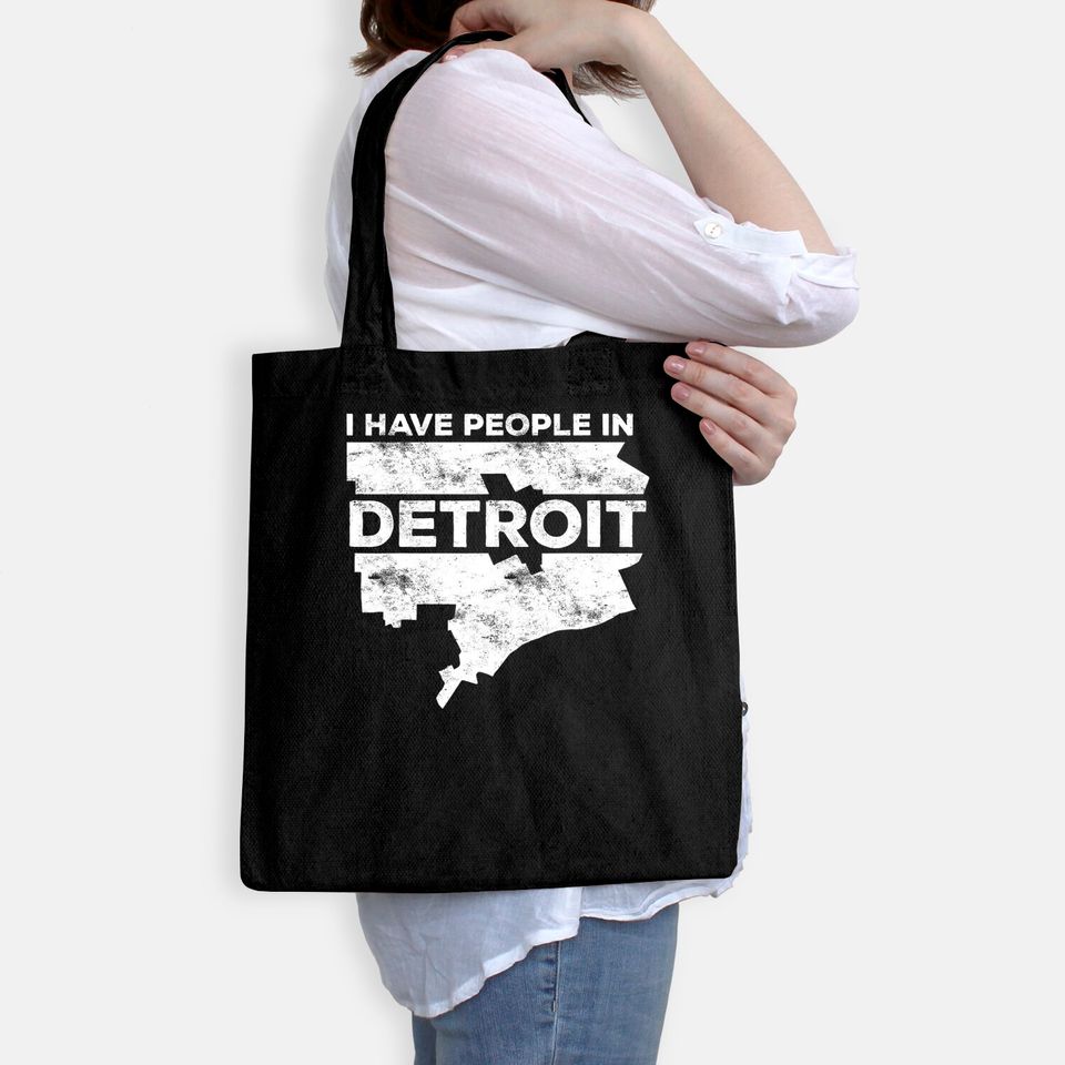 I Have People In Detroit Tote Bag Michigan Tote Bag