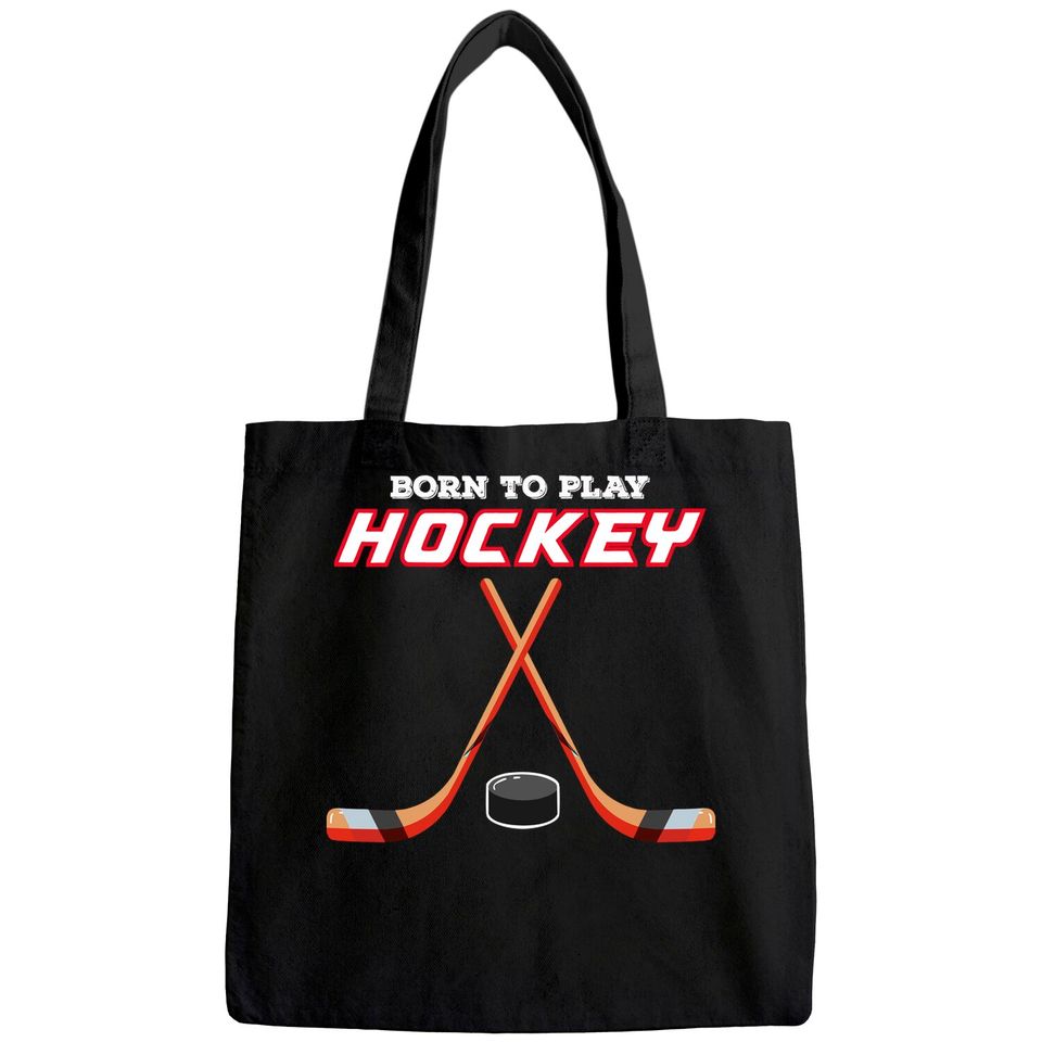 Born To Play Hockey Tote Bag