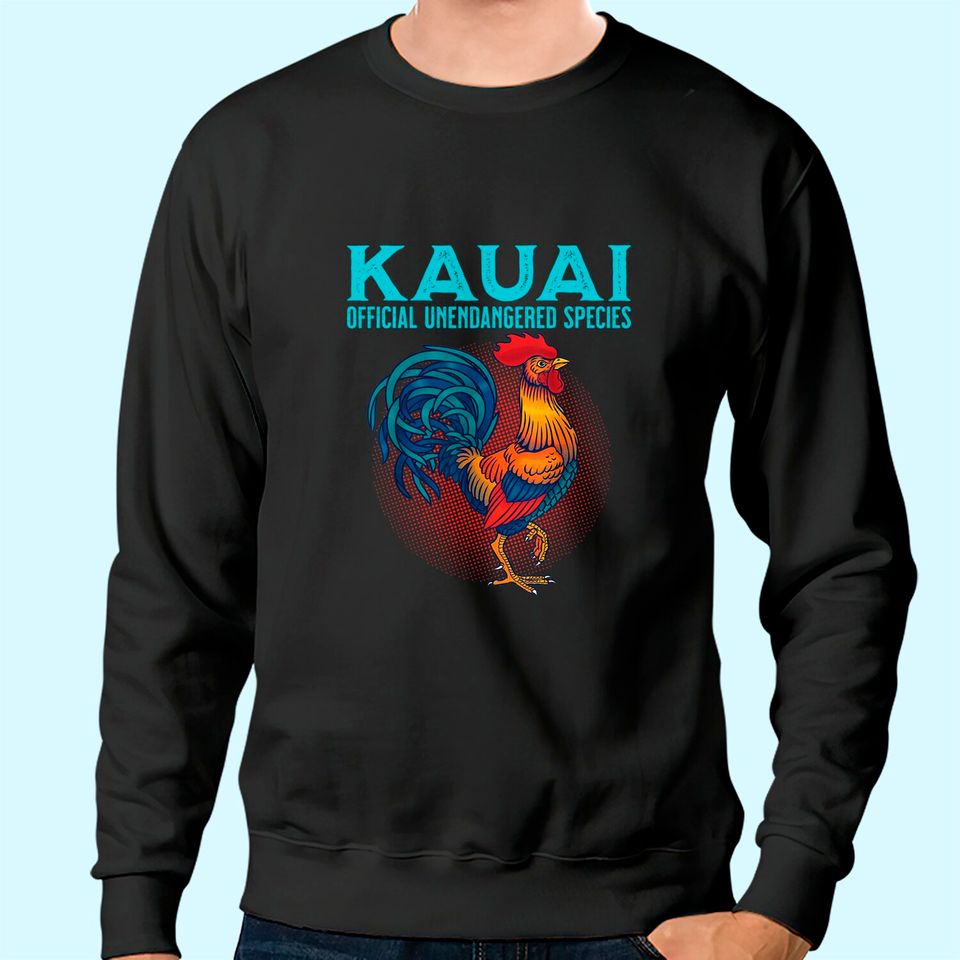 Kauai Chicken Unendangered Species Sweatshirt