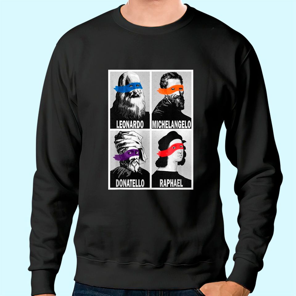 Renaissance Ninja Artists Poster Style Pop Art Sweatshirt