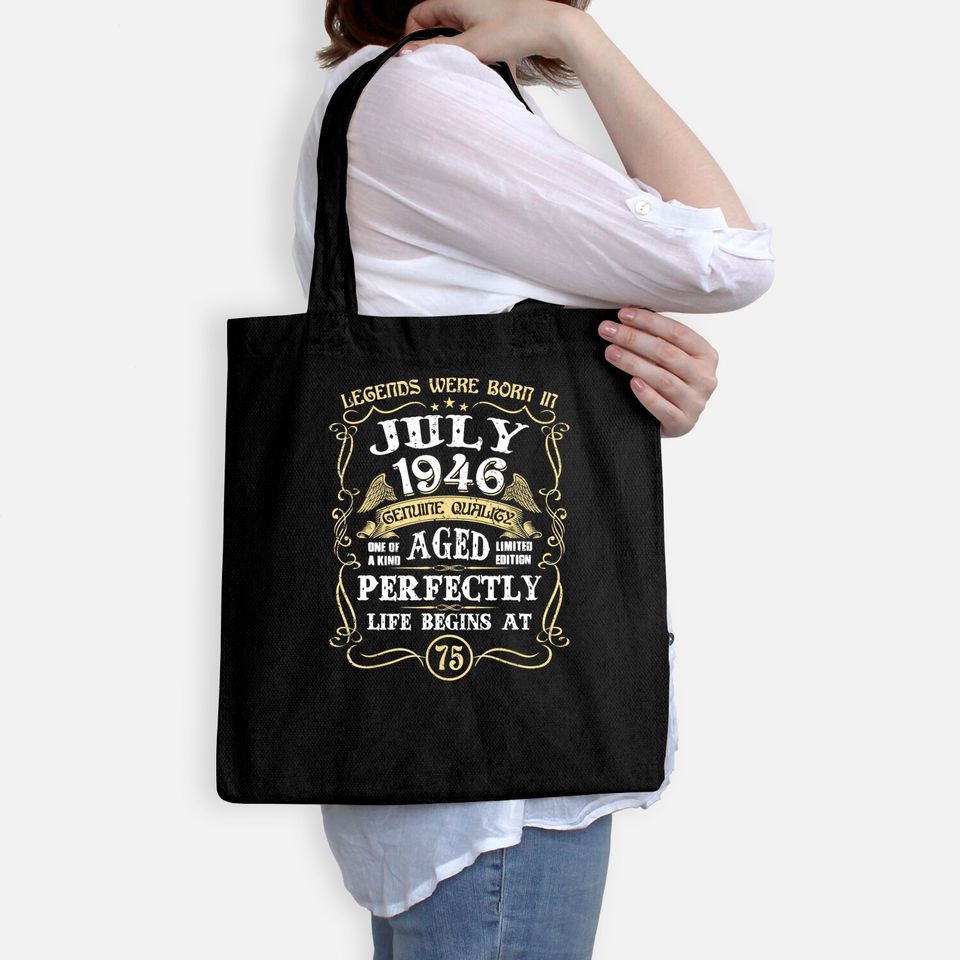 75 Years Old Legends Are Born In July 1946 Vintage July 1946 Tote Bag