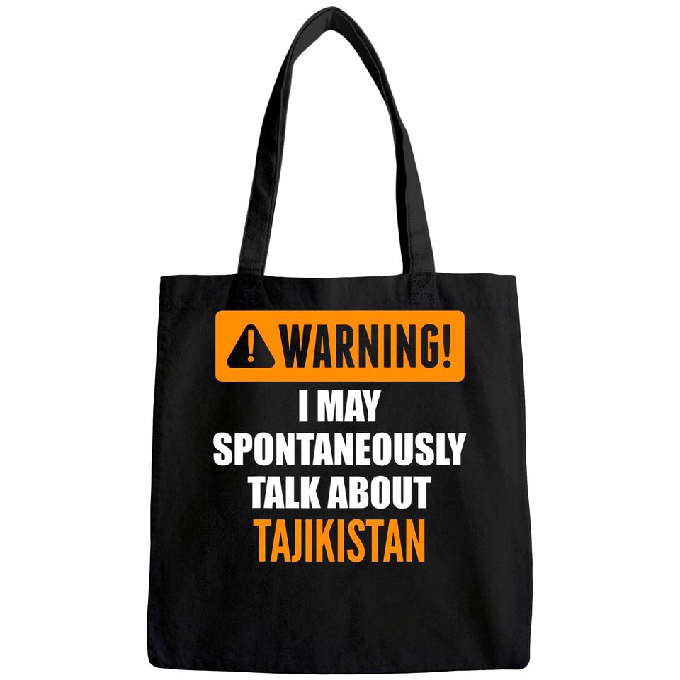 Warning I May Spontaneously Talk About Tajikistan Tote Bag
