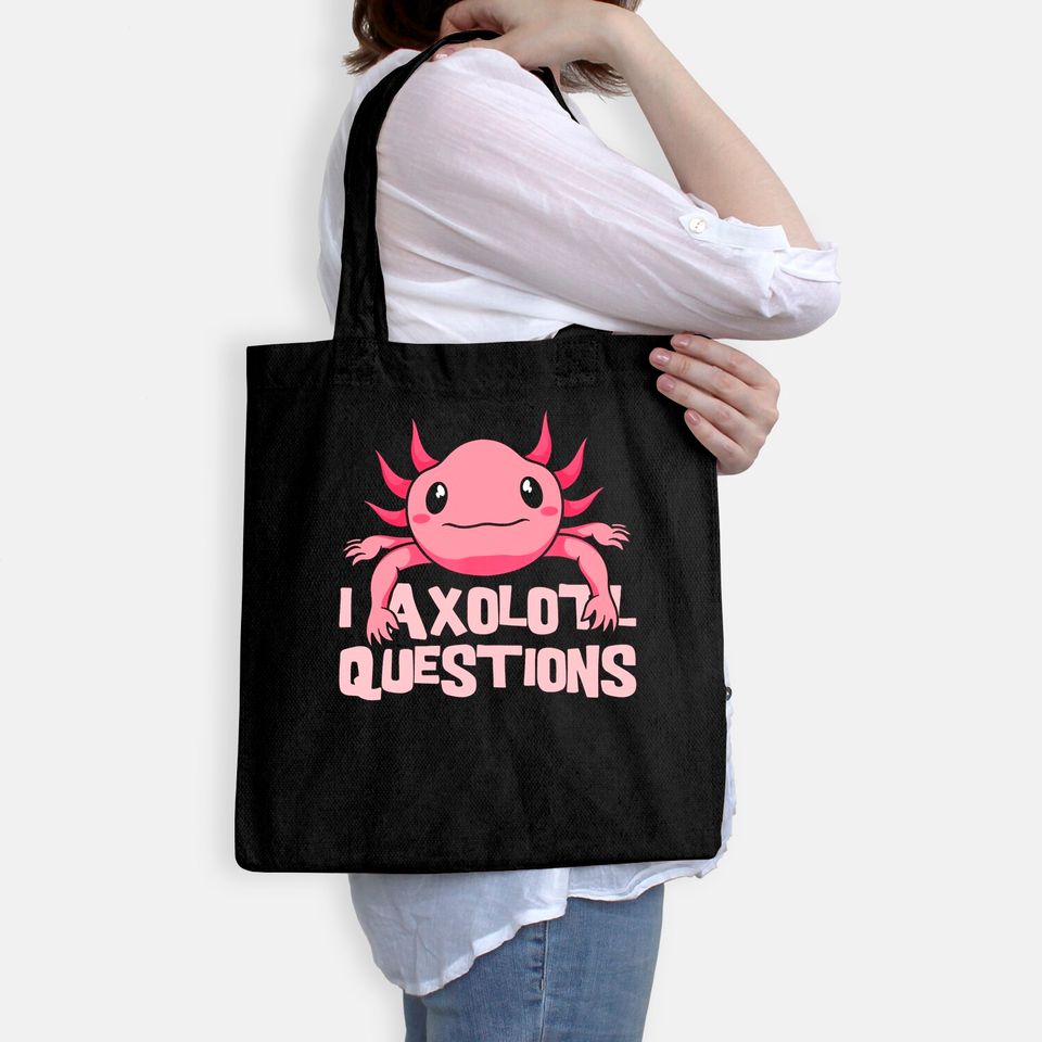 I Axolotl Questions Mexican Amphibian Animal Tote Bag