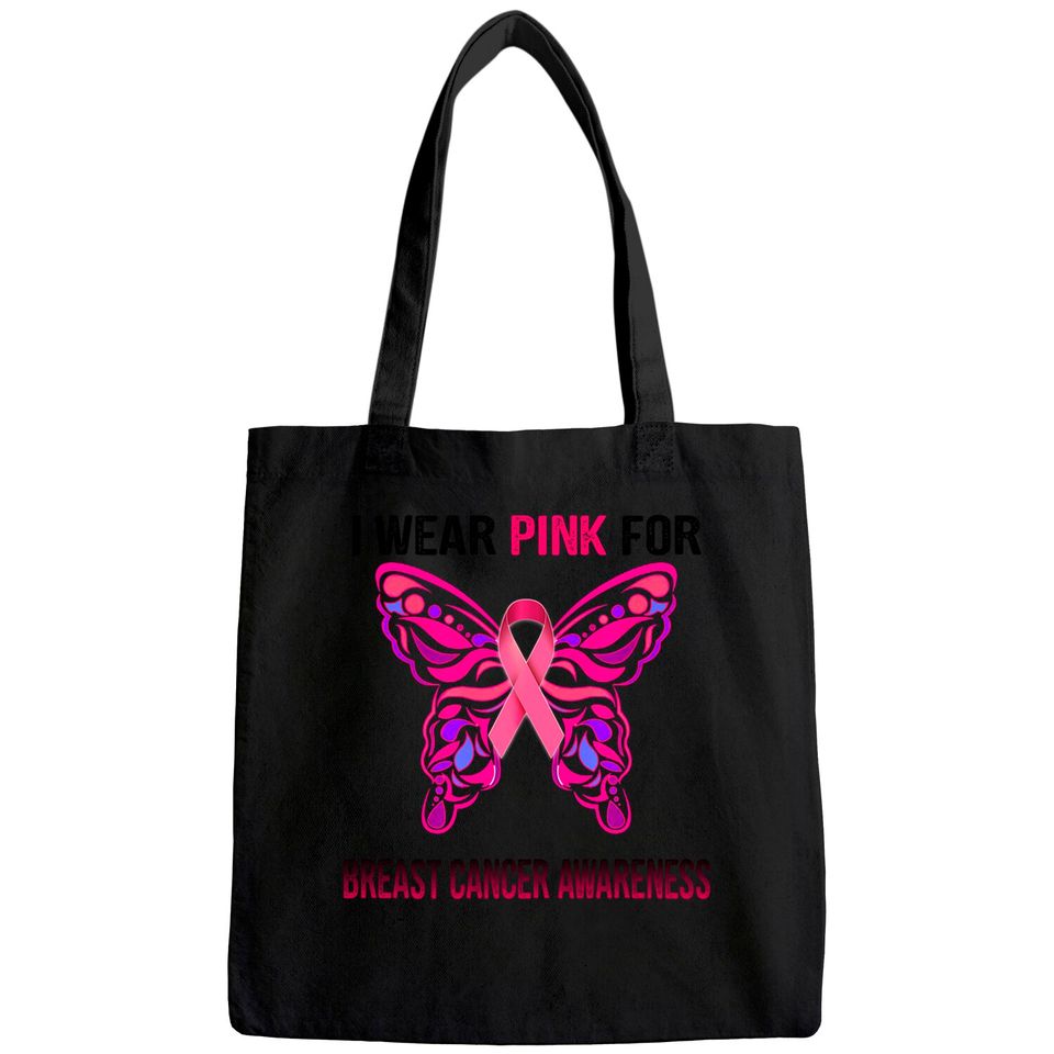 I Wear Pink For Breast Cancer Awareness, butterfly ribbon Tote Bag