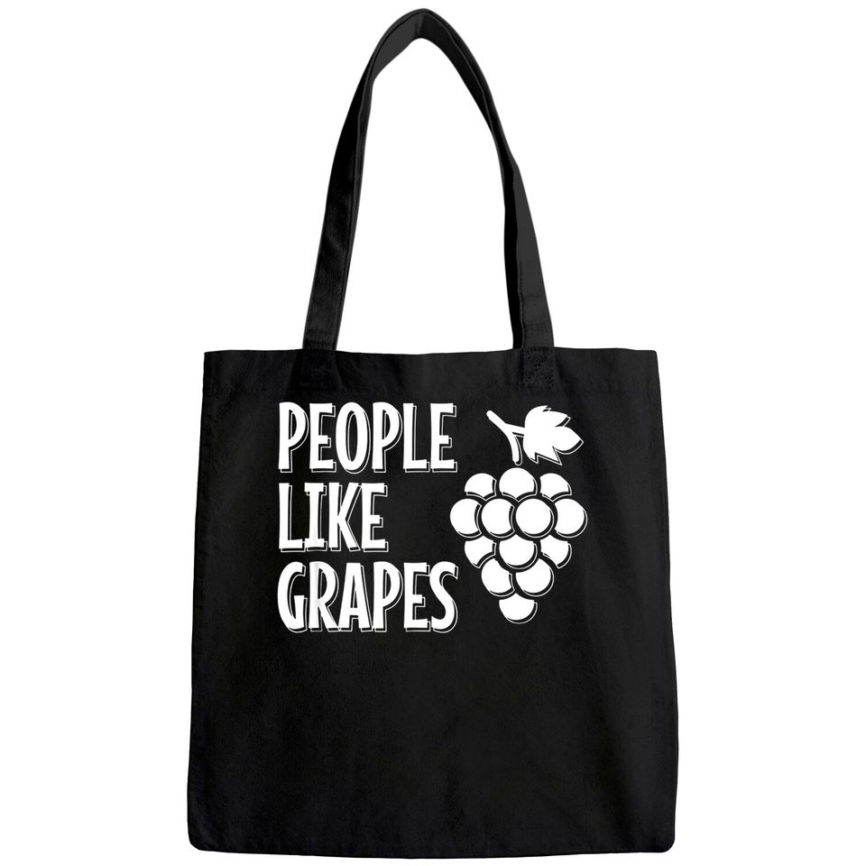 People Like Grapes Tote Bag
