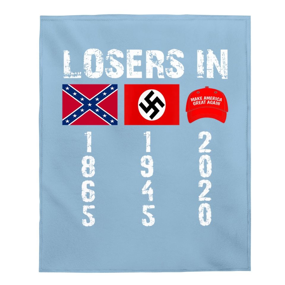 Losers In 1865 Losers In 1945 Losers In 2020 Baby Blanket